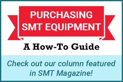 How To: Avoiding Pitfalls When Purchasing SMT Equipment