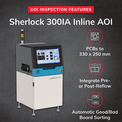 Inline AOI for SMT & Mixed Tech - Sherlock 300IA AOI System